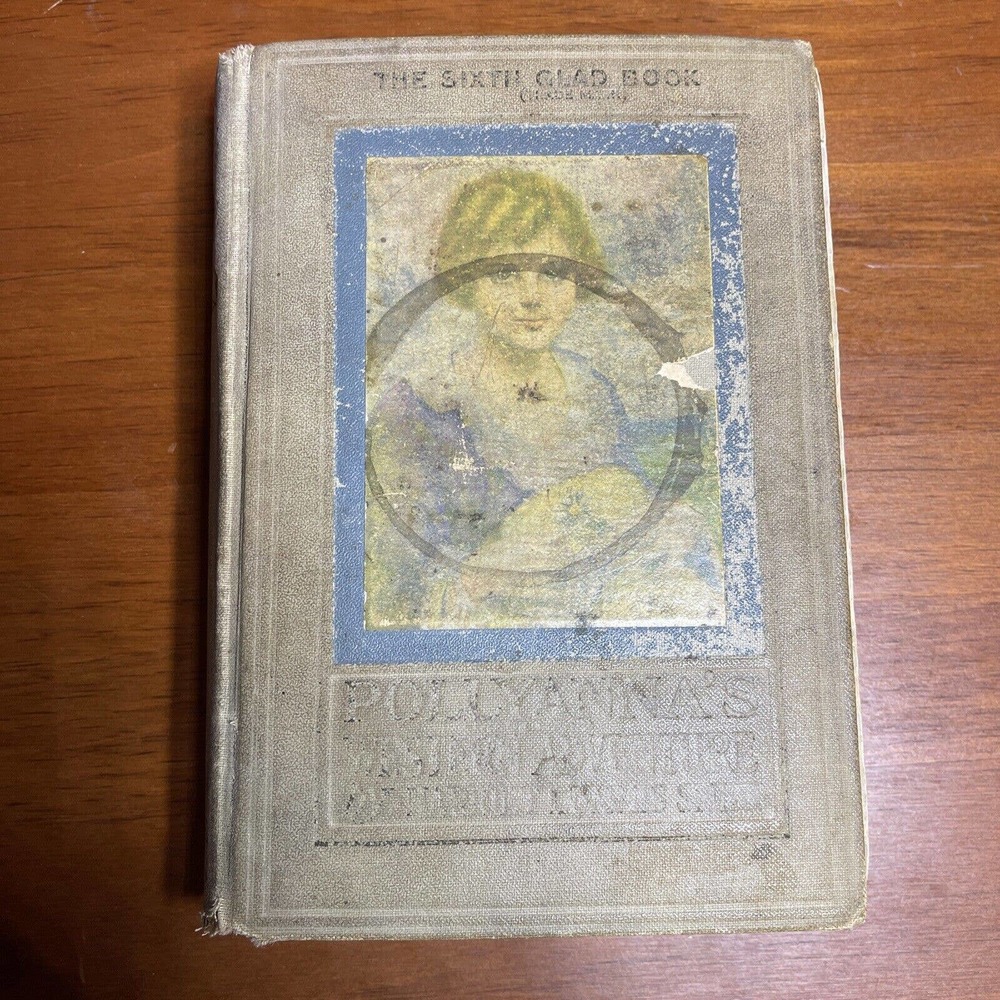 Pollyanna’s Western Adventure by Harriet Lummis Smith (1929) First Edition